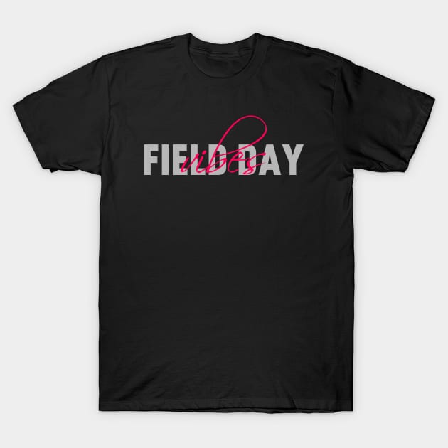 Field Day Vibes black T-Shirt by photographer1